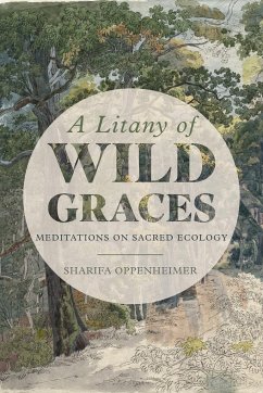 A Litany of Wild Graces - Oppenheimer, Sharifa
