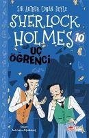 Sherlock Holmes - Üc Ögrenci - Arthur Conan Doyle