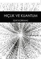 Hiclik ve Kuantum - Korkmaz, Esat