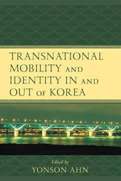 Transnational Mobility and Identity in and out of Korea