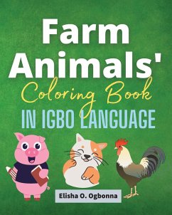 Farm Animals Coloring Book in Igbo Language - Ogbonna, Elisha O.