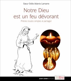 Notre dieu est un feu dévorant (fixed-layout eBook, ePUB) - Sœur Odile