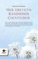 Her Ebeveyn Kendisinin Cocugudur - Coskuner, Tugba