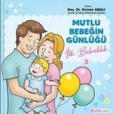 Ilk Bebeklik - Mutlu Bebegin Günlügü 3