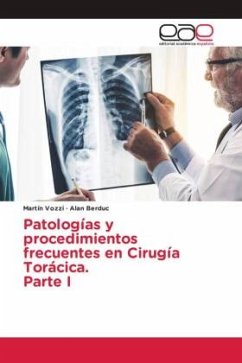 Patologías y procedimientos frecuentes en Cirugía Torácica. Parte I