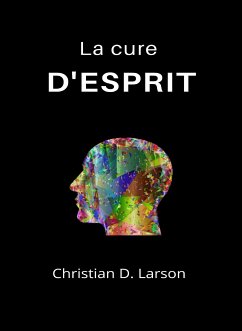 La cure d'esprit (traduit) (eBook, ePUB) - D. Larson, Christian