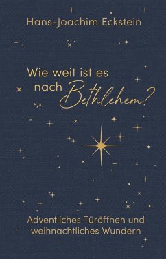 Wie weit ist es nach Bethlehem? - Eckstein, Hans-Joachim