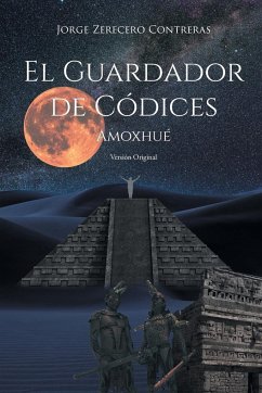 El Guardador de Códices - Zerecero Contreras, Jorge