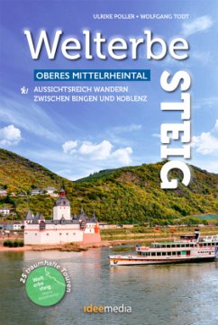Welterbesteig Oberes Mittelrheintal - Poller, Ulrike;Todt, Wolfgang