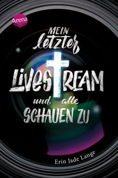 Mein letzter Livestream - und alle schauen zu - Lange, Erin Jade