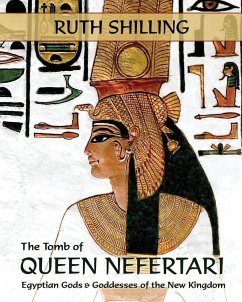 The Tomb of Queen Nefertari - Shilling, Ruth