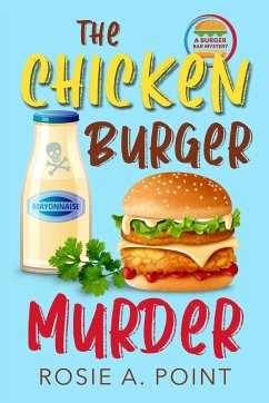 The Chicken Burger Murder - Point, Rosie A.