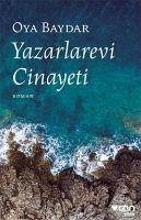 Yazarlarevi Cinayeti - Baydar, Oya