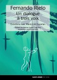 Fernando Rielo : un dialogue à trois voix (eBook, ePUB)