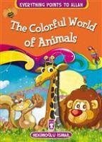 The Colorful World Of Animals - Ismail, Hekimoglu