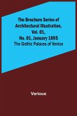The Brochure Series of Architectural Illustration, Vol. 01, No. 01, January 1895; The Gothic Palaces of Venice