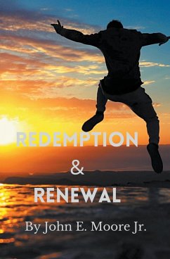Redemption and Renewal - Moore, John E. Jr.