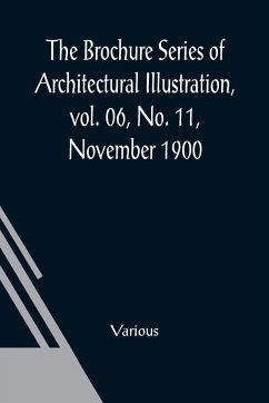 The Brochure Series of Architectural Illustration, vol. 06, No. 11, November 1900; The Work of Sir Christopher Wren - Various