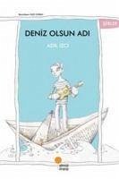 Deniz Olsun Adi - Izci, Adil