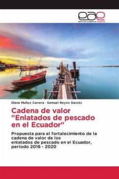 Cadena de valor &quote;Enlatados de pescado en el Ecuador&quote;