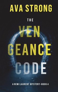 The Vengeance Code (A Remi Laurent FBI Suspense Thriller-Book 4) - Strong, Ava