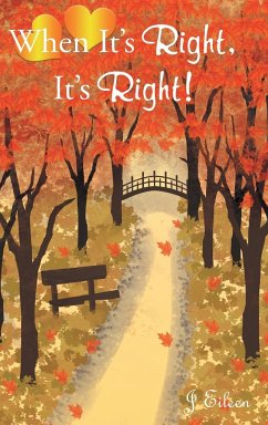 When It's Right, It's Right! - Eileen, J.