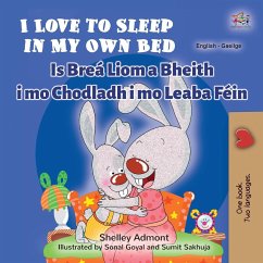 I Love to Sleep in My Own Bed (English Irish Bilingual Children's Book) - Admont, Shelley; Books, Kidkiddos