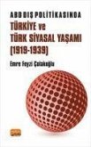 ABD Dis Politikasinda Türkiye ve Türk Siyasal Yasami 1919-1939