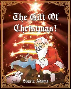The Gift of Christmas! - Adams, Sharla