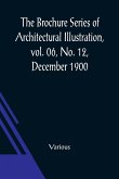 The Brochure Series of Architectural Illustration, vol. 06, No. 12, December 1900; The Cathedrals of England