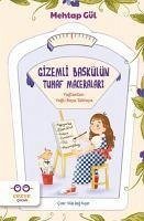 Gizemli Baskülün Tuhaf Maceralari - Gül, Mehtap