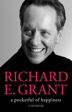 A Pocketful of Happiness - Grant, Richard E.