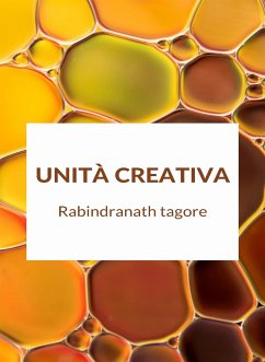 Unità creativa (tradotto) (eBook, ePUB) - Tagore, Rabindranath