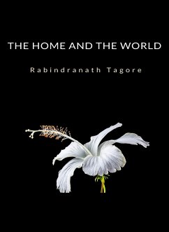 The Home and the World (translated) (eBook, ePUB) - Tagore, Rabindranath