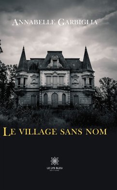 Le village sans nom (eBook, ePUB) - Garbiglia, Annabelle