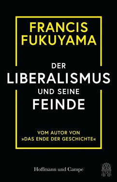 Der Liberalismus und seine Feinde - Fukuyama, Francis
