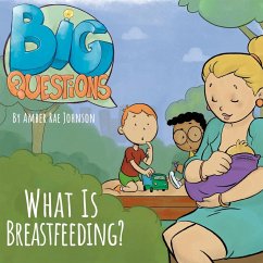 What is Breastfeeding? - Johnson, Amber Rae