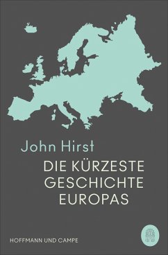 Die kürzeste Geschichte Europas - Hirst, John