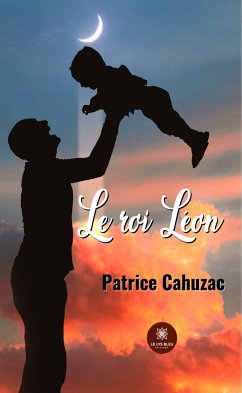 Le roi Léon (eBook, ePUB) - Cahuzac, Patrice