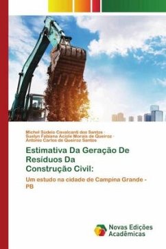 Estimativa Da Geração De Resíduos Da Construção Civil: - Cavalcanti dos Santos, Michel Súdeio;Fabiana Aciole Morais de Queiroz, Suelyn;de Queiroz Santos, Antonio Carlos