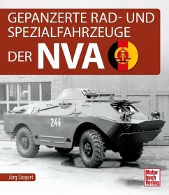 Gepanzerte Rad- und Spezialfahrzeuge der NVA - Siegert, Jörg