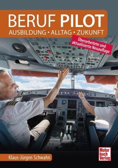 Beruf Pilot - Schwahn, Klaus-Jürgen