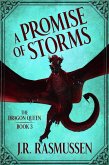A Promise of Storms (The Dragon Queen, #3) (eBook, ePUB)