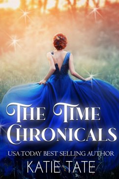 The Time Chronicles (eBook, ePUB) - Tate, Katie