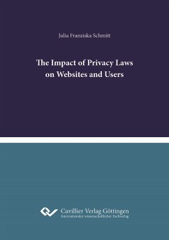 The Impact of Privacy Laws on Websites and Users - Schmitt, Julia