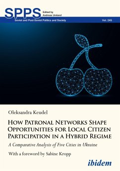 How Patronal Networks Shape Opportunities for Local Citizen Participation in a Hybrid Regime - Keudel, Oleksandra