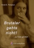 Brutaler gehts nicht