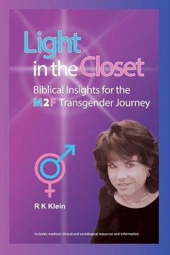 Light in the Closet - Biblical Insights for the M2F Transgender Journey - Klein, Rk