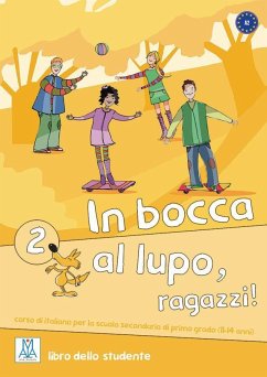 In bocca al lupo, ragazzi! 2 - Caon, Jolanda;Ceccon, Werther;Chiaravalloti, Vittoria