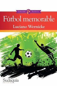 Fútbol memorable - Wernicke, Luciano